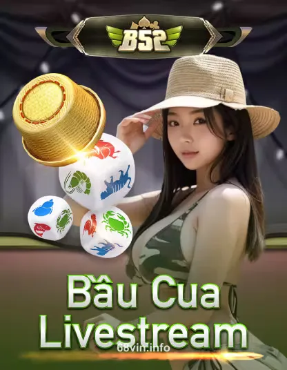 b52_bau_cua_livestream_portrait